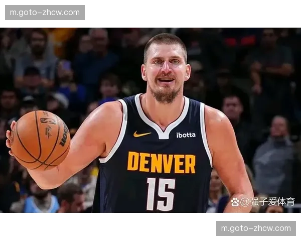 约基奇空砍35分13篮板9助攻 掘金遭遇两连败跌至第五 约基奇空砍35分13篮板9助攻 掘金遭遇两连败跌至第五